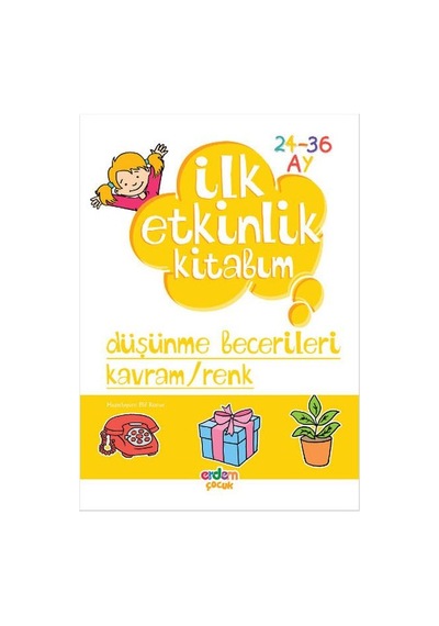 Ilk Etkinlik Kitabım Düşünme Becerileri - Erdem Çocuk Yayınla
