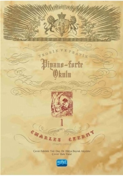 Piyano-Forte Okulu 1 - Carl Charles Czerny - Nobel Akademik Yayıncılık