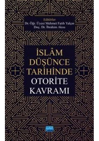 İslam Düşünce Tarihinde Otorite Kavramı - Nobel Akademik Yayıncılık