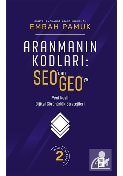 Aranmanın Kodları: Seo'dan Geo'ya Yeni Nesil Dijital Görünürlü...