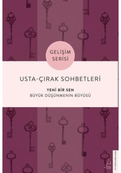 Usta-Çırak Sohbetleri: Yeni Bir Sen - Gelişim Serisi- Destek Yayınları