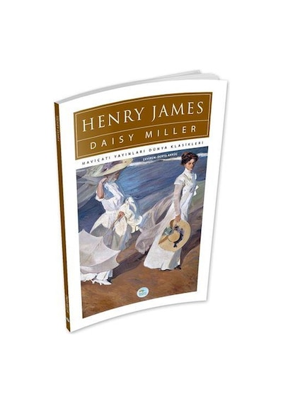 Daisy Miller - Henry James - Maviçatı (dünya Klasikleri)