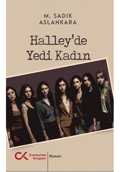 Halley'de Yedi Kadın / M. Sadık Aslankara