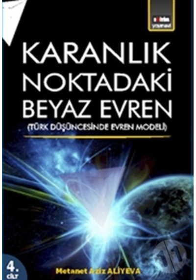 Karanlık Noktadaki Beyaz Evren 4. Cilt - Metanet Aziz Ali Yeva