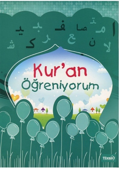 Kur'an Öğreniyorum Renkli Elifba ve Kısa Sureler  - Adem Şener  - Tekbir Yayınları