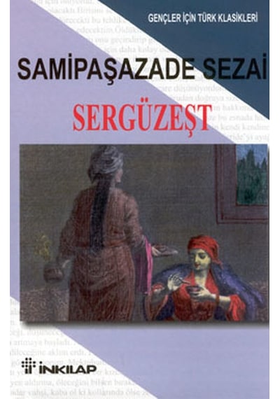 Sergüzeşt - Samipaşazade Sezai - İnkılap Kitabevi