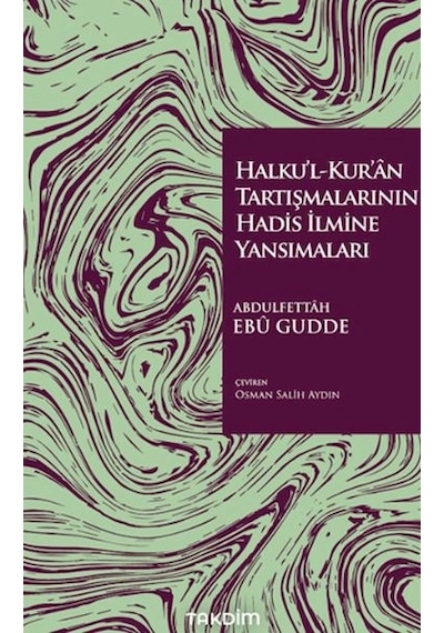 Halku'l-kur'ân Tartışmalarının Hadis İlmine Yansımaları