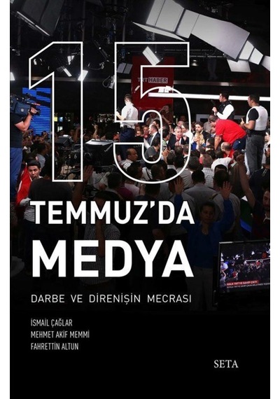 15 Temmuz'Da Medya / Fahrettin Altun 9789752459212