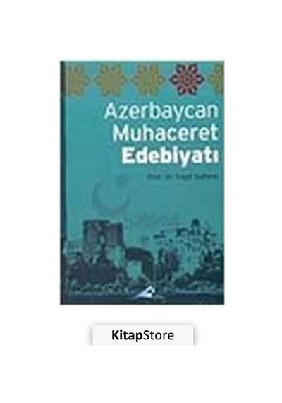 Azerbaycan Muhacerat Edebiyatı / Vagif Sultanlı N11.57299
