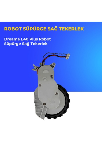 Dreame L40 Plus Robot Süpürge Sağ Tekerlek