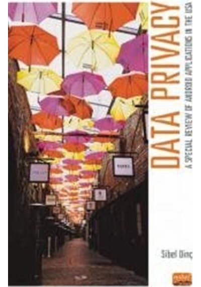 Data Privacy - A Special Review Of Android Applications İn The USA - Sibel Dinç - Nobel Bilimsel Eserler