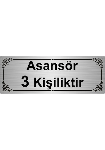 Asansör 3 Kişiliktir 7x20cm Gümüş Renk Metal Yönlendirme Levhası