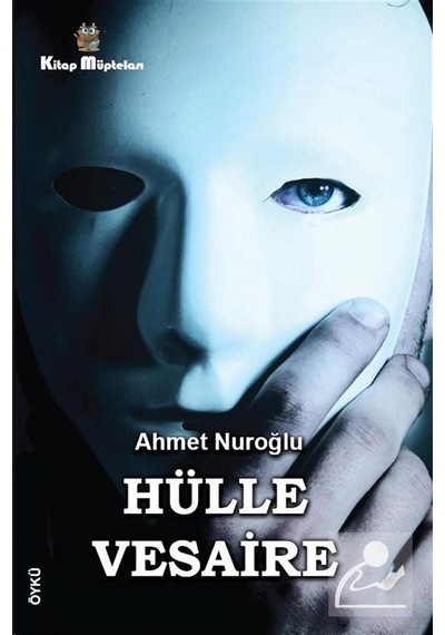 Hülle Vesaire - Ahmet Nuroğlu - Kitap Müptelası Yayınları