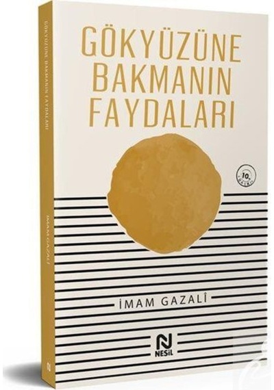 Gökyüzüne Bakmanın Faydaları / İmam Gazali 9786051315263