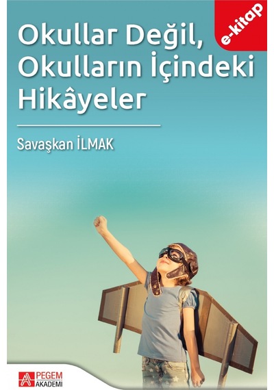 Okullar Değil, Okulların İçindeki Hikayeler E-kitap