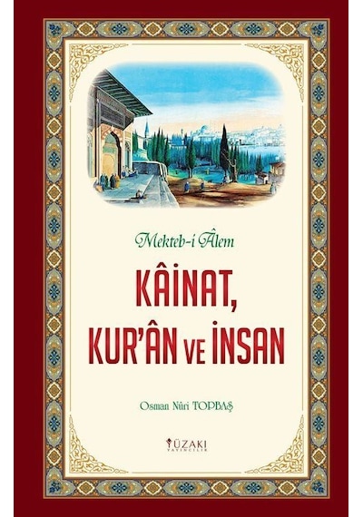 KainatKur'an ve İnsan - Mekteb-i Alem Kainat - Osman Nuri Topbaş - Yüzakı Yayıncılık