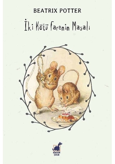 İki Kötü Farenin Masalı - Beatrix Potter - Dinozor Çocuk