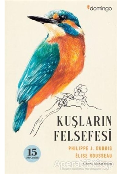 Kuşların Felsefesi  - Elise Rousseau  - Domingo Yayınevi