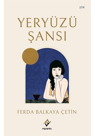 Yeryüzü Şansı / Ferda Balkaya Çetin