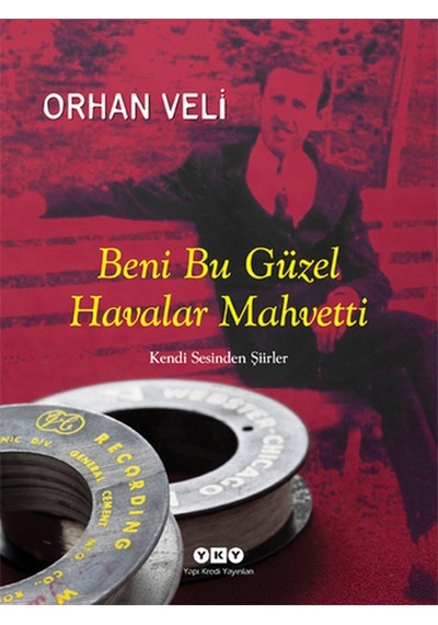 Beni Bu Güzel Havalar Mahvetti - Kendi Sesinden Şiirler