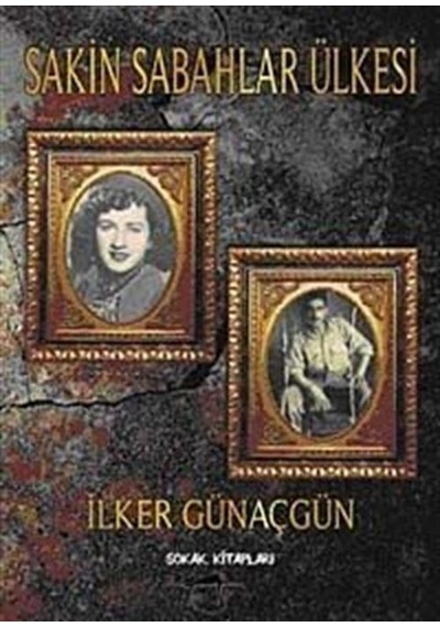 Sakin Sabahlar Ülkesi / İlker Günaçgün
