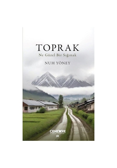 Toprak - Ne Güzel Bir Sığınak - Nuh Yöney - Cenevre Fikir Sanat