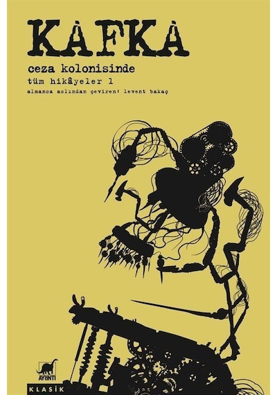 Kafka - Ceza Kolonisinde Tüm Hikayeler 1 - Franz Kafka - Ayrıntı Yayınları
