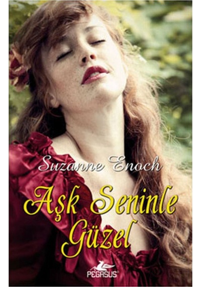 Aşk Seninle Güzel - Suzanne Enoch - Pegasus