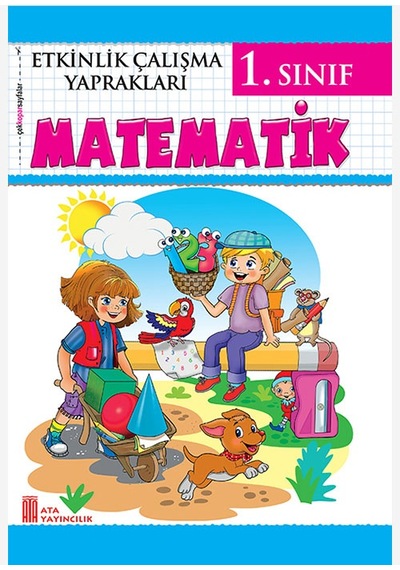Ata Yayıncılık 1. Sınıf Etkinlik Çalışma Yaprakları Matemat