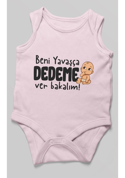 Morivokids Beni Yavaşça Dedeme Ver Bakalım Sıfır Kol Bebek Body %100 Pamuk Bebe Pembe