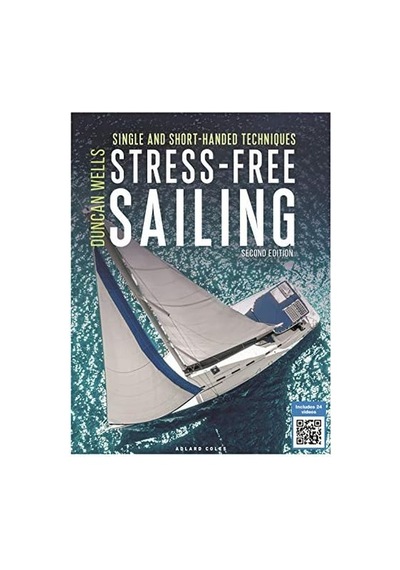 Stress-free Sailing: Single And Short-handed Techniques