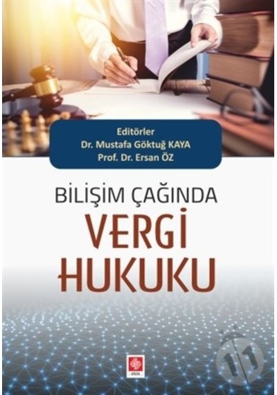 Bilişim Çağında Vergi Hukuku - Ersan Öz - Ekin Basım Yayın