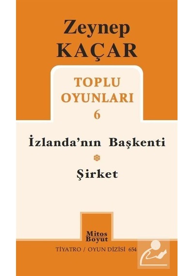 Zeynep Kaçar Toplu Oyunları 6: İzlanda'nın Başkenti - Şirket - Zeynep Kaçar - Mitos Boyut Yayınları