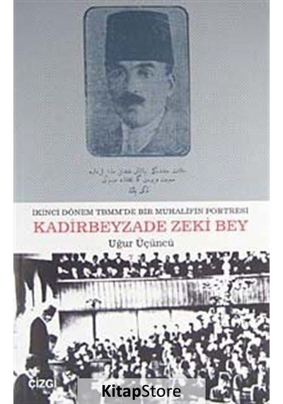 Kadirbeyzade Zeki Bey - Uğur Üçüncü - Çizgi Kitabevi