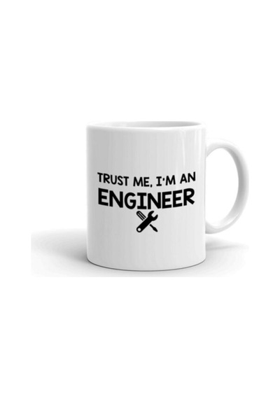 Trust Me I M An Engineer Baskılı Kupa Bardak Beyaz