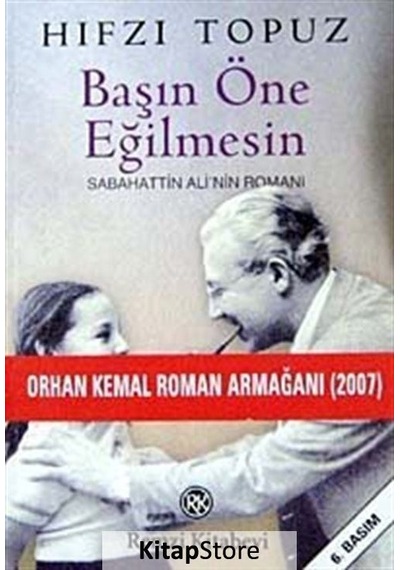 Kitapstore Başın Öne Eğilmesin Sabahattin Ali'Nin Romanı / Hıfzı Topuz