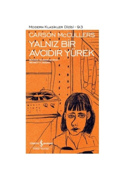 Yalnız Bir Avcıdır Yürek - Modern Klasikler Dizisi - Elm-01-673338