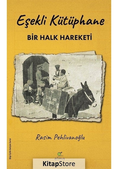 Eşekli Kütüphane - Bir Halk Hareketi - Rasim Pehlivanoğlu - Elma Yayınevi