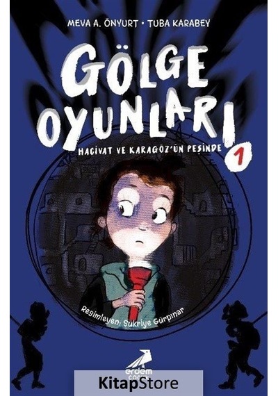 Gölge Oyunları: Hacivat Ve Karagöz'ün Peşinde / Meva A. Önyurt