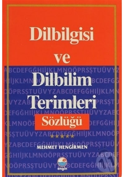Dilbilgisi ve Dilbilim Terimleri Sözlüğü - Mehmet Hengirmen - Engin