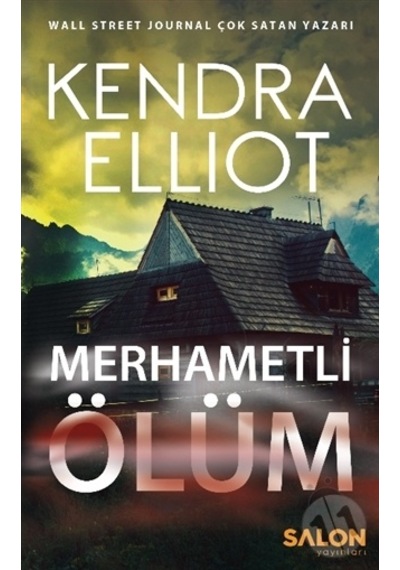 Merhametli Ölüm -  Kendra Elliot -  Salon Yayınları