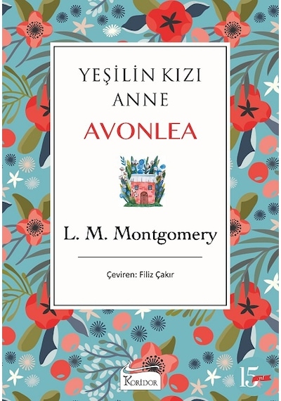 Yeşilin Kızı Anne Avonlea - Mavi - Bez Ciltli - Lucy Maud Montgomery - Koridor Yayıncılık