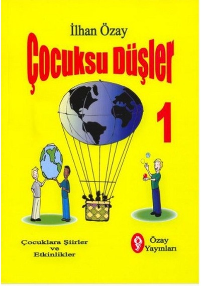 Çocuksu Düşler 1 - İlhan Özay - Özay Yayınları