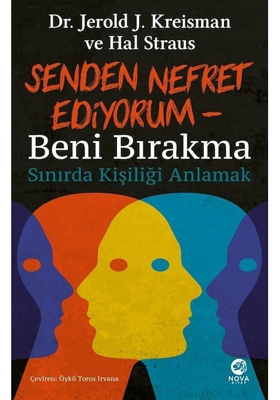 Senden Nefret Ediyorum: Beni Bırakma - Sınırda Kişiliği Anlamak - Hal Straus - Nova Kitap