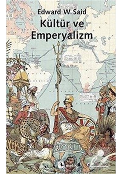 Kültür ve Emperyalizm / Edward W. Said