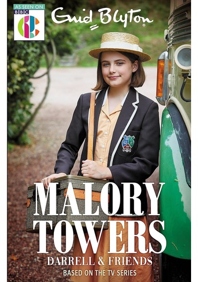 Malory Towers: Malory Towers Darrell And Friends: Based On The Tv Series