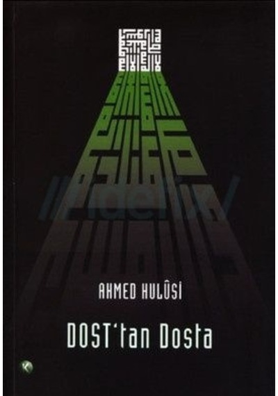 Dost'tan Dosta  - Ahmed Hulusi  - Kitsan Yayınevi