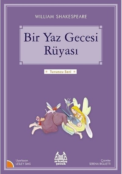 Bir Yaz Gecesi Rüyası-Turuncu Seri- Arkadaş Yayıncılık