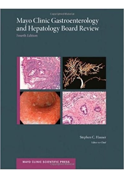 Mayo Clinic Gastroenterology and Hepatology Board Review Revised