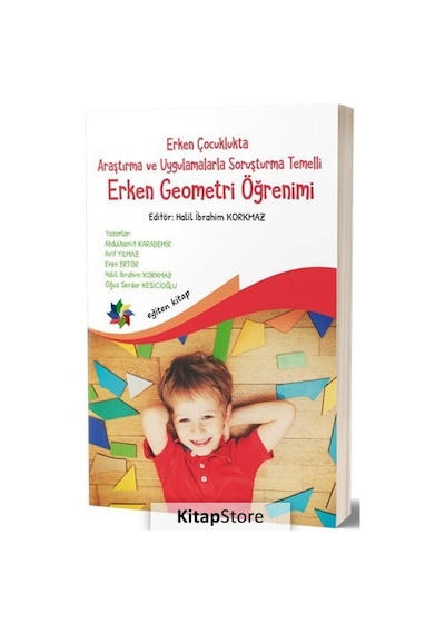 Erken Çocuklukta Araştırma ve Uygulamalarla Soruşturma Temelli Erken Geometri Öğretimi- Eğiten Kitap